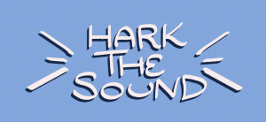 A sticker depicting the phrase "Hark The Sound"